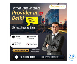Leased Line Service in Delhi | High-Speed Internet by Gigmax