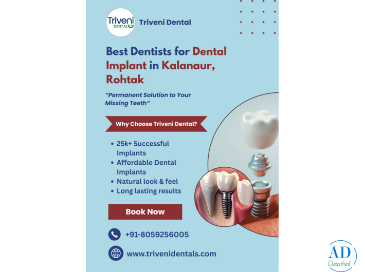 Best Dentists For Dental Implant in Kalanaur | Triveni Dental